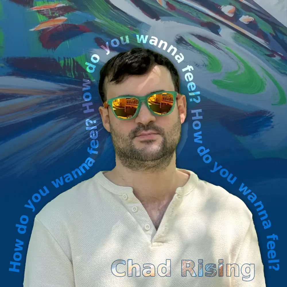 how do you wanna feel - chad rising (track art)