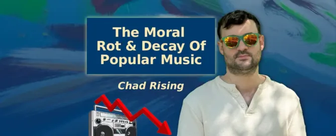 the moral rot and decay of popular music