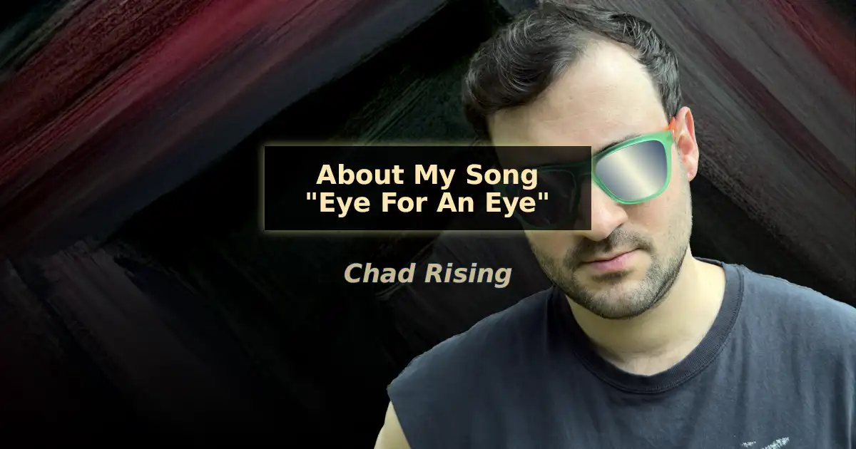 about my song "eye for an eye"