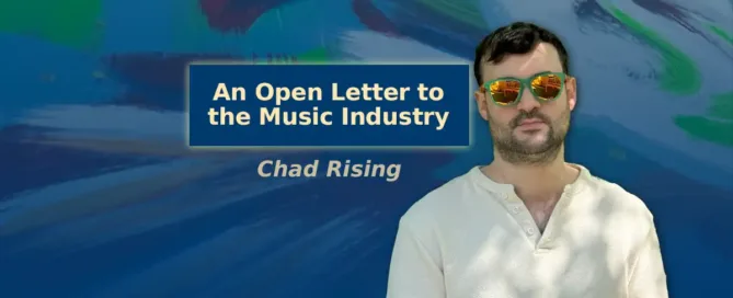 an open letter to the music industry - chad rising